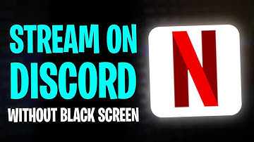 How to Stream Netflix on Discord Without Black Screen (Mobile & PC) ✅