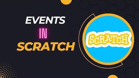 Scratch tutorial | Lesson 4 | Events