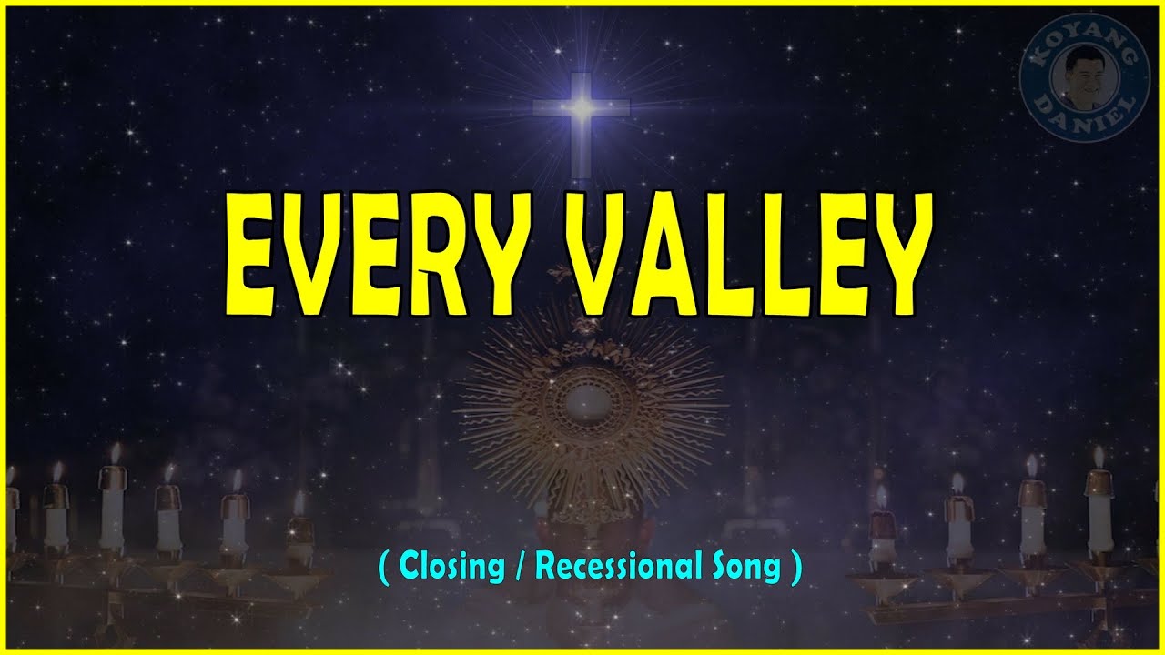 EVERY VALLEY ADVENT SEASON Closing Recessional Song YouTube every-valley-advent-season-closing-recessional-song-youtube