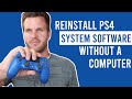 How to reinstall system software on ps4 without a computer