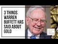 3 Things Warren Buffett Has Said About Gold