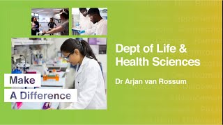 Arjan Van Rossum, Head of Dept of Life & Health Sciences