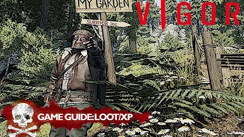 Vigor - Fast Guide to Loot & Quick XP