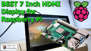 Best LCD Display for Raspberry Pi  - 7 inch HDMI Display with Capacitive Touchscreen