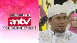 Jeda Iklan ANTV (15 Desember 2011)