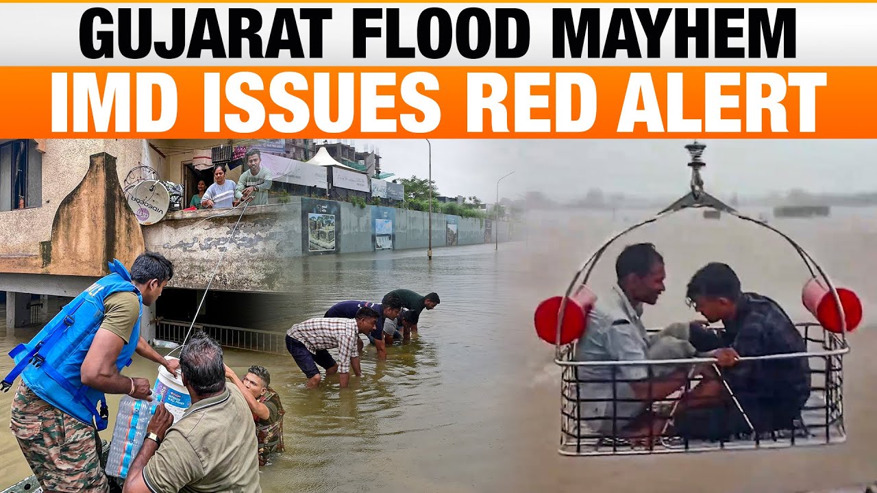 Gujarat Floods: IMD Issues Red Alert for Heavy Rainfall | IAF Deployed ...