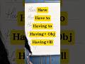 Have Phrases| Shorts| viralshorts| viral| Youtube| youtubeshorts| trending| yt