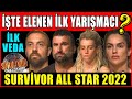 İşte Survivor 2022 All Star&#39;da İlk Elenen Yarışmacı! Adaya Kim Veda Etti! İşte Şaşırtan O İsim