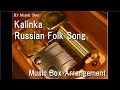 Kalinkarussian folk song music box