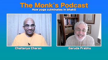 How yoga culminates in bhakti, The Monk