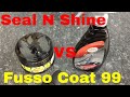 Turtle Wax Seal N Shine VERSUS Fusso Coat Soft 99!!!  A Knock Down And Drag Out!!!