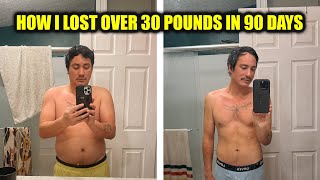 How I Lost 30 Pounds in 90 Days Without Drugs or Expensive Programs