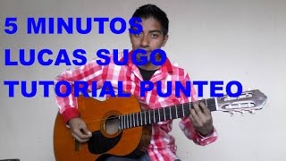 5 Minutos Lucas Sugo Tutorial de guitarra (punteo)