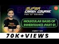 Molecular Basis of Inheritance -I | Super Crash Course | NEET 2021 Biology | NCERT Class 12