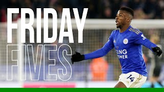 Friday Fives: Kelechi Iheanacho | 2019/20