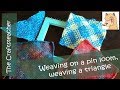 Weaving on a pin loom: how to make a triangle on a square loom Weaving on a pin loom: how to make a triangle on a square loom