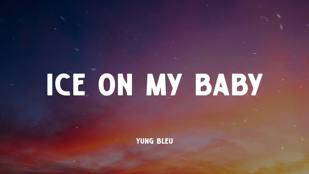 Yung Bleu - Ice On My Baby ( Remix ) ft. Kevin Gates (Music Video Lyrics)
