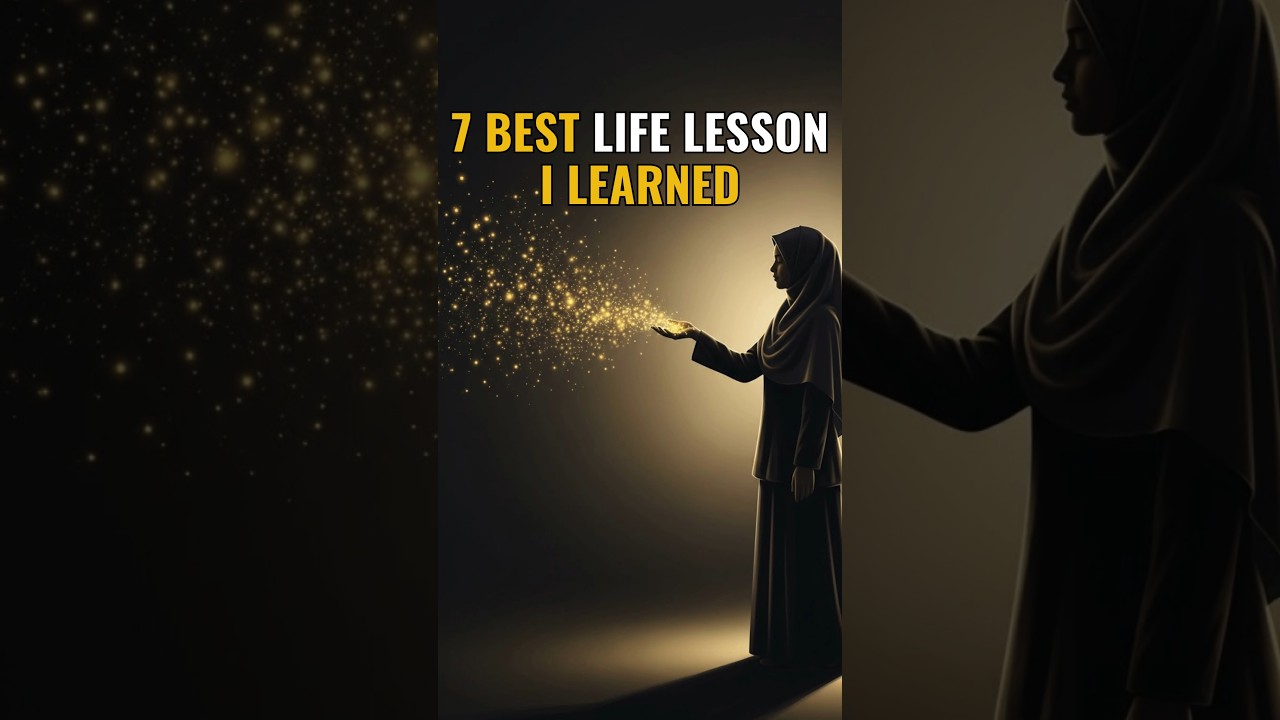 7 Best Life Lessons I Learned
