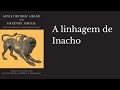 Biblioteca de Apolodoro, 11 - A linhagem de Inaco