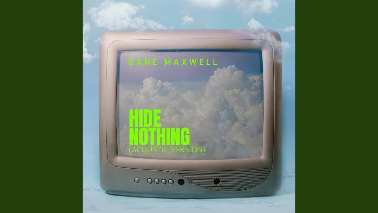 Regardez Hide Nothing (Acoustic Version) sur YouTube Regardez Hide Nothing (Acoustic Version) sur YouTube