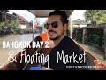 Bangkok Day 2  Vlog &amp; Damnoen Saduak Floating  Market