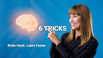 Brain Hack: 6 Secrets to Learning Faster