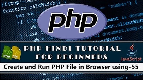 Create and Run PHP File in Browser using XAMPP Tutorial 55 (Hindi/Urdu)