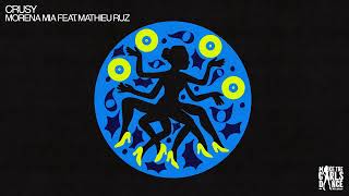 Crusy - Morena Mia feat. Mathieu Ruz [Make The Girls Dance Records]