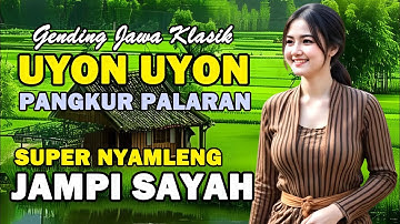 Uyon Uyon Pangkur Palaran Merdu 2025 - Gending Jawa Pengantar Tidur Siang dan Malam