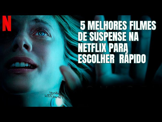 5 MELHORES FILMES de SUSPENSE NA NETFLIX 2022 