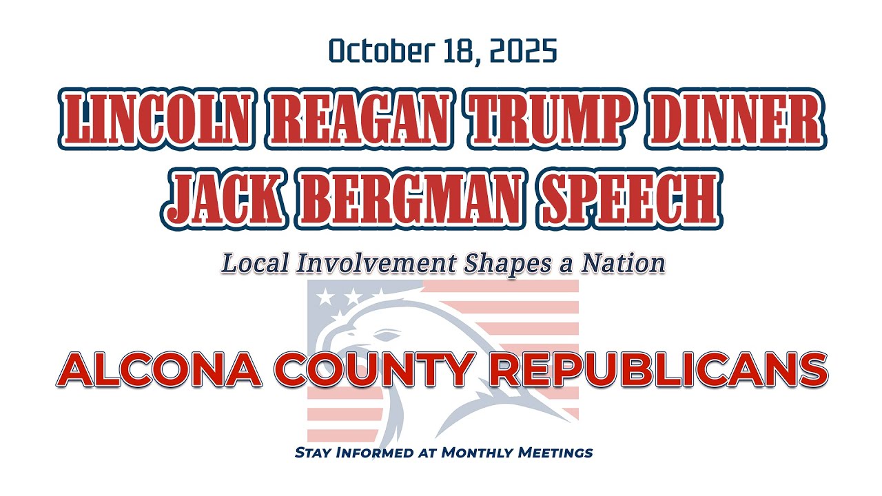 Alcona County Republicans | Lincoln Reagan Trump Dinner | 2025 | Jack Bergman for US Congress