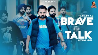 Brave Talk ( Official Video) !!  TaraPaaL New song !! N Vee !! Latest Punjabi Songs 2023 !!