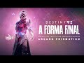 Destiny 2: A Forma Final | Prévia dos Testes dos Desenvolvedores - Arcano Prismático [BR]