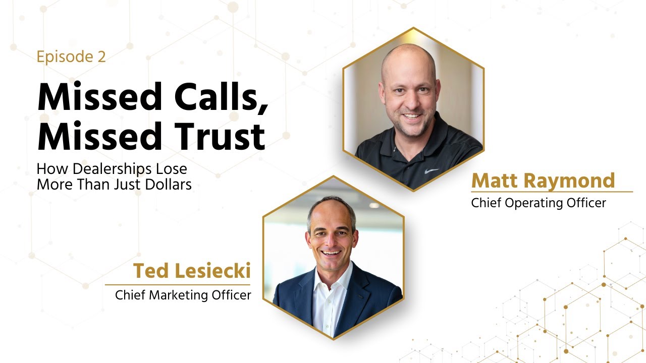 Episode 2: Missed Calls, Missed Trust: How Dealerships Lose More Than Just Dollars