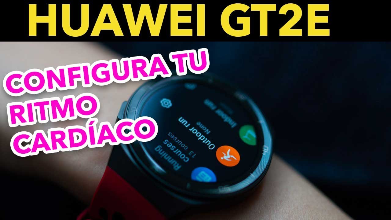 Huawei Gt2e | Configura tu ritmo cardiaco| Configuraciones de pantalla y de  vibración - YouTube