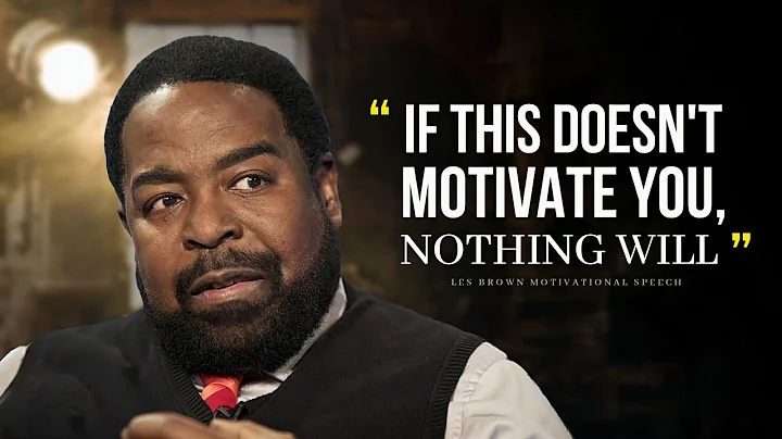 One Of The Greatest Motivational Speeches Ever | Les Brown | Motivational Compilation - DayDayNews