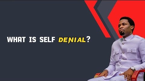 Self denial is a must if you want to represent God || Apostle Michael Orokpo