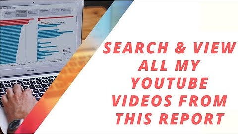 Search and View All My YouTube Videos from this Google Data Studio Report