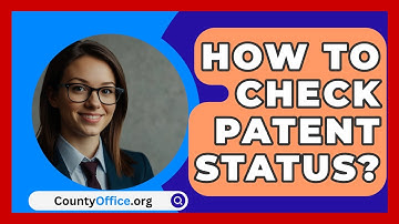 How To Check Patent Status? - CountyOffice.org