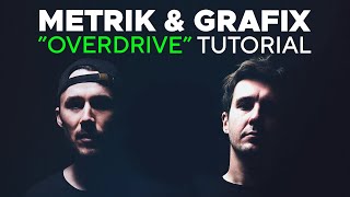 How To Make BASSES Like METRIK & GRAFIX - OVERDRIVE | Serum Tutorial