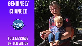 Genuinely Changed | Dr. Don Wilton | Full Message Sermon | The Encouraging Word