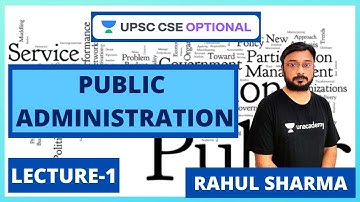 L1: Definition of Public Administration | Public Administration for UPSC 2021/2022 | Rahul Sharma