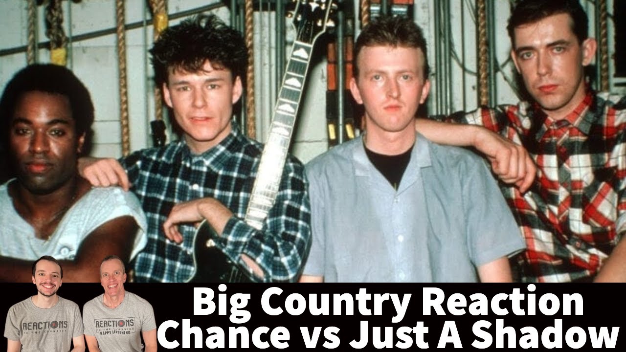 Big Country Reaction - Chance vs Just A Shadow Song Battle!