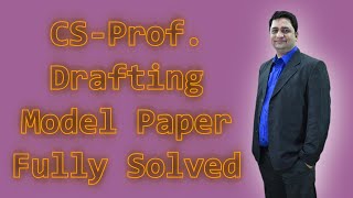 ICSI Indicative Model Question Paper- Drafting- Fully solved