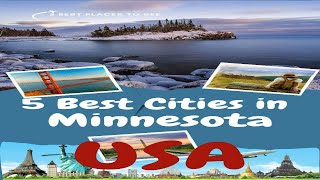 5 Best Cities In Minnesota