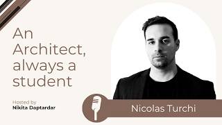 Architecture without intention is dangerous | Nicolas Turchi | Dialogues in Design