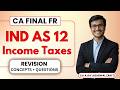 IND AS 12 Income Taxes Revision with Questions | CA Final FR | CA Ajay Agarwal AIR 1