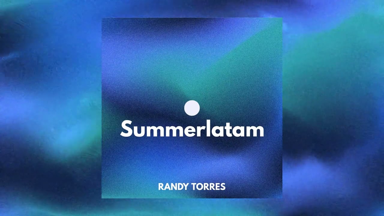 RANDY TORRES ●● Summerlatam (ORIGINAL MIX) #deephousemix2023  #deephousemix #deephousemusic