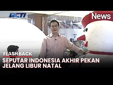 Full Seputar Indonesia Akhir Pekan 24 Desember 2011, Persiapan Jelang libur Natal - Flashback