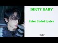 Dirty Baby XLOV Color Coded Lyrics